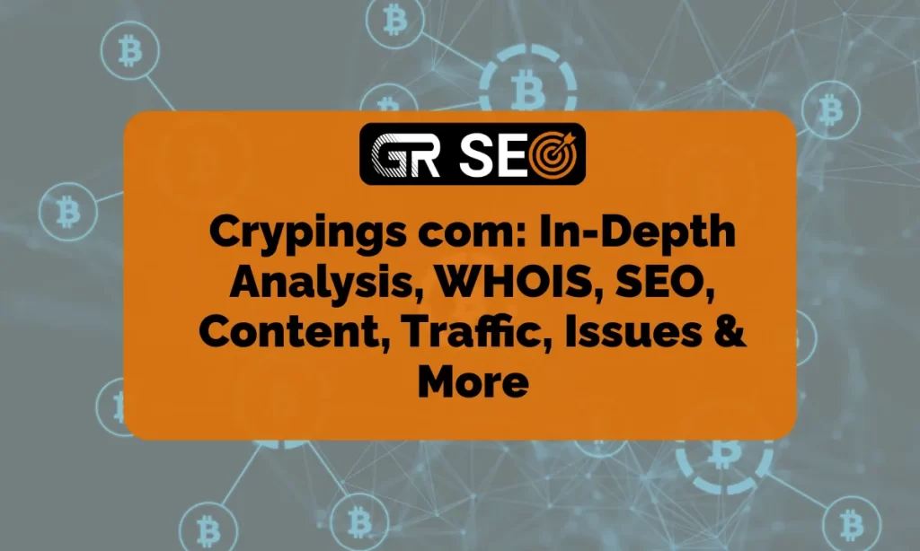 Crypings com In-Depth Analysis, WHOIS, SEO, Traffic, & More